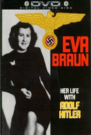 Eva Braun - Sua Vida com Adolph Hitler  Download