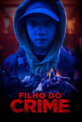 Filho do Crime Torrent Download