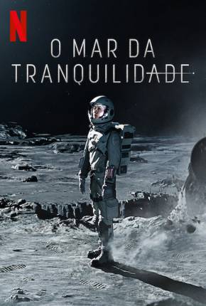 O Mar da Tranquilidade - 1ª Temporada Download