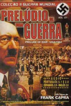 Prelúdio de uma Guerra / Prelude to War  Download