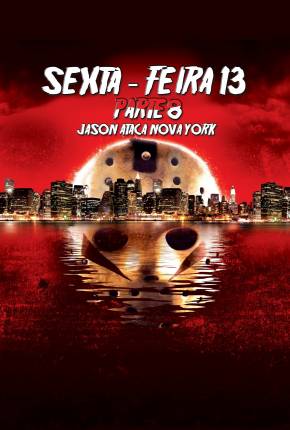 Sexta-Feira 13 - Parte 8 - Jason Ataca Nova York  Download