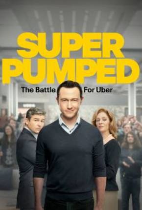 Super Pumped - A Batalha pela Uber - 1ª Temporada Torrent Download