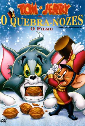 Tom e Jerry  - O Quebra Nozes  Download