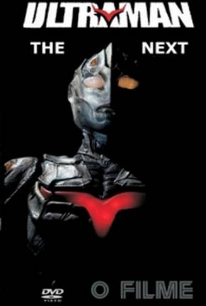 Ultraman - The Next - O Filme  Download