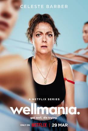 Wellmania - 1ª Temporada Legendada Download