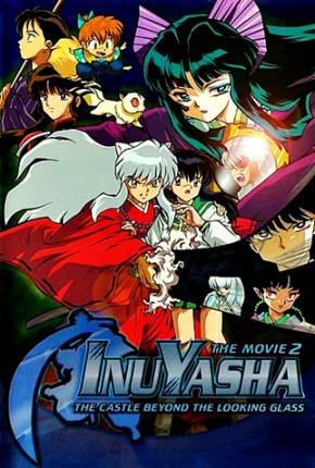 InuYasha 2 - O Castelo das Ilusões Dentro do Espelho  Download