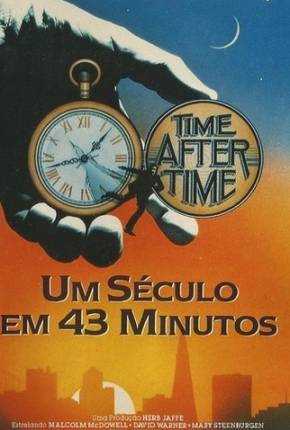 Um Século em 43 Minutos / Time After Time  Download