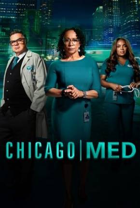 Chicago Med - Atendimento de Emergência - 9ª Temporada Legendada Download