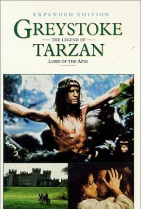 Greystoke - A Lenda de Tarzan, o Rei da Selva 1080P Download