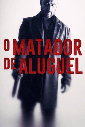 O Matador de Aluguel - Cattivo sangue Torrent Download