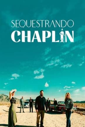 Sequestrando Chaplin Torrent Download