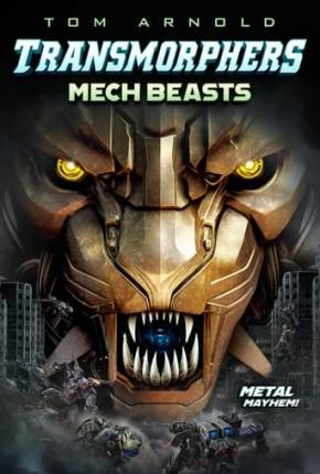 Transmorphers - Mech Beasts - Legendado Torrent Download