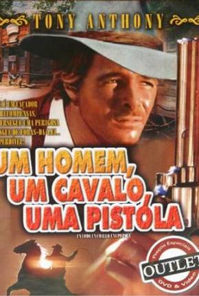 Um Homem, Um Cavalo, Uma Pistola Download