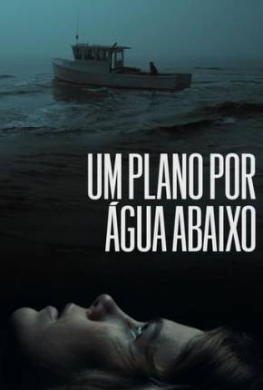 Um Plano Por Água Abaixo Torrent Download