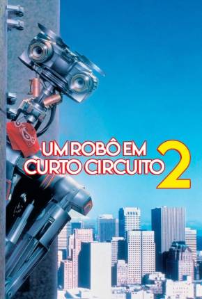 Um Robô em Curto Circuito 2 - Short Circuit 2 Torrent Download