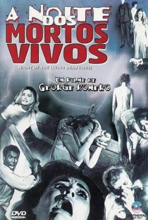 A Noite dos Mortos-Vivos / Night of the Living Dead (Tri Áudio)  Download