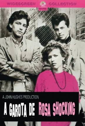 A Garota de Rosa-Shocking / Pretty in Pink Download