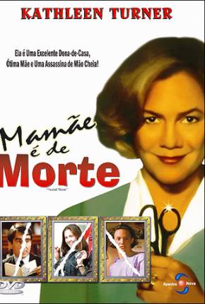 Mamãe é de Morte / Serial Mom  Download