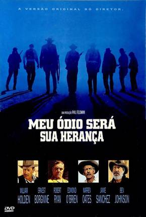 Meu Ódio Será Sua Herança / The Wild Bunch  Download