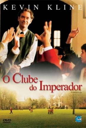 O Clube do Imperador / The Emperors Club Download