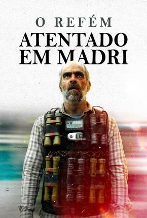 O Refém - Atentado em Madri Torrent Download