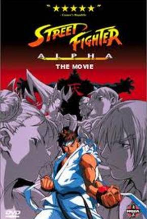 Street Fighter Alpha - O Filme / Street Fighter Zero  Download