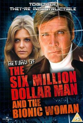 A Volta do Homem de Seis Milhões de Dólares e da Mulher Biônica / Return of the Six Million Dollar Man and the Bionic Woman  Download