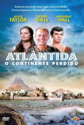 Atlântida, O Continente Perdido / Atlântida, O Continente Desaparecido  Download