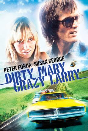 Fuga Alucinada / Dirty Mary Crazy Larry  Download