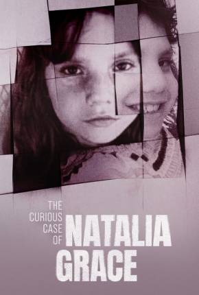 O Curioso Caso de Natalia Grace - 1ª Temporada Torrent Download