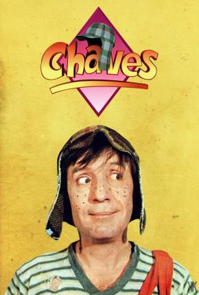 Chaves - Série Completa  Download