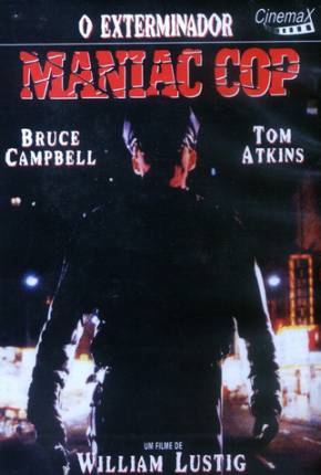 Maniac Cop 1 - O Exterminador  Download