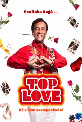 Paulinho Gogó em - Top Love - Só e bem acompanhado! Torrent Download