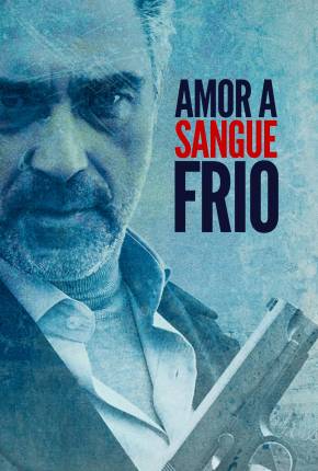 Amor a Sangue Frio Torrent Download