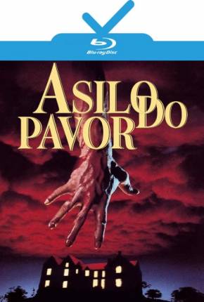 Asilo do Pavor / Mais Próximo do Terror / Terror Fatal  Download