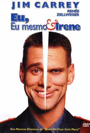 Eu, Eu Mesmo e Irene / Me Myself e Irene  Download