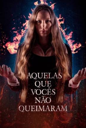 Aquelas Que Vocês Não Queimaram Torrent Download