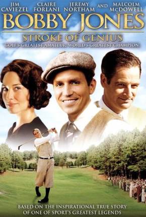 Bobby Jones - A Lenda do Golf / Bobby Jones: Stroke of Genius Download