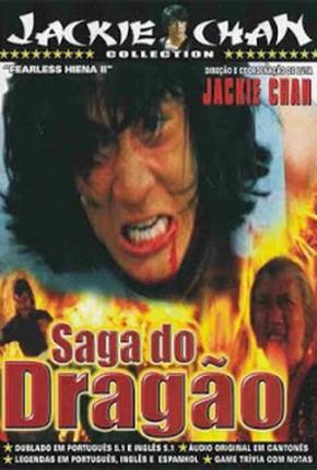 A Saga do Dragão / Long teng hu yue  Download