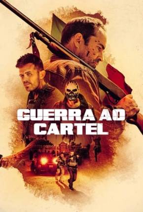 Guerra ao Cartel Torrent Download