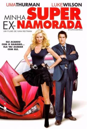 Minha Super Ex-Namorada (Dual) Download