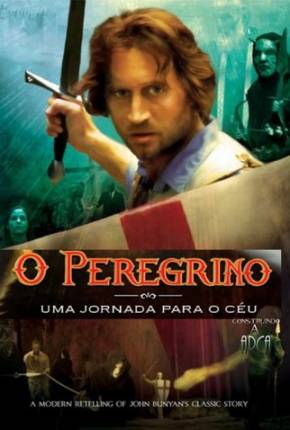 O Peregrino - Uma Jornada Para o Céu / Pilgrims Progress  Download