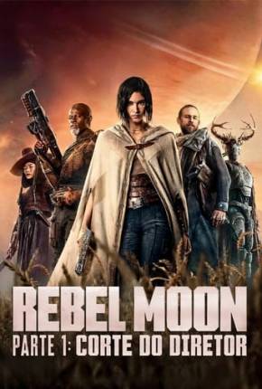 Rebel Moon Parte 1 - Corte do Diretor Torrent Download