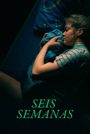 Seis Semanas Torrent Download