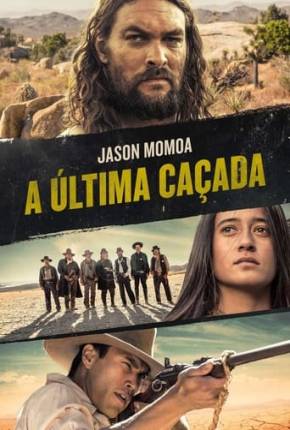 A Última Caçada - The Last Manhunt Torrent Download