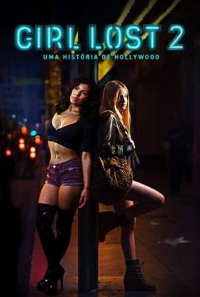 Girl Lost 2 - Uma História de Hollywood Torrent Download